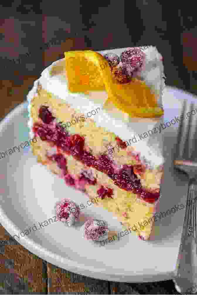 A Rich And Moist Orange Infused Cake Topped With Caramelized Cranberries Dried Cranberry: 22 Tasty And Delicious Desserts