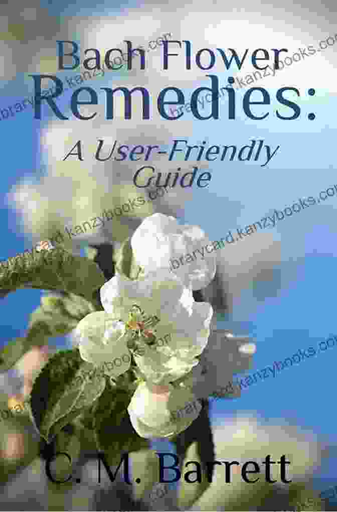 Cover Of The Book 'Bach Flower Remedies: Your User Friendly Guide' Bach Flower Remedies: A User Friendly Guide