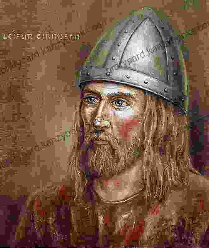 Leif Eriksson, The Legendary Viking Explorer Who Discovered America Before Columbus Leif Erikson: A Captivating Guide To The Viking Explorer Who Beat Columbus To America And Established A Norse Settlement At Vinland (Captivating History)