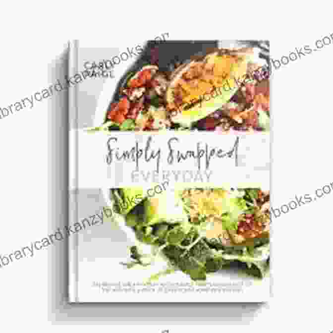 Simply Swapped Everyday Cookbook Simply Swapped Everyday Cookbook: 75 Easy Delicious Plant Powered Recipes Plus Simple Tips To Elevate Your Life