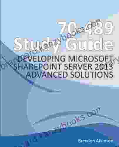 70 489 Study Guide Developing Microsoft SharePoint Server 2024 Advanced Solutions