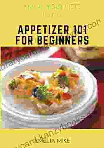 Aiding Your Diets Using Appetizer 101 For Beginners