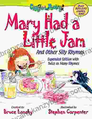 Mary Had A Little Jam: And Other Silly Rhymes (Giggle Poetry)