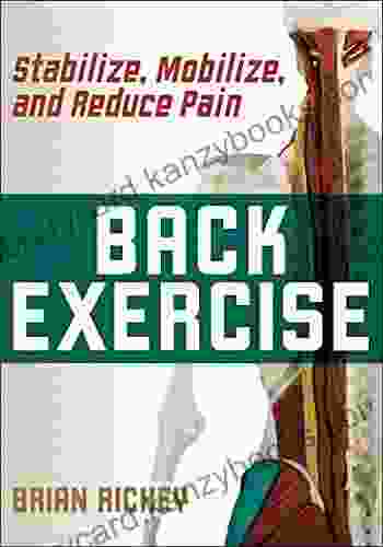 Back Exercise: Stabilize Mobilize And Reduce Pain