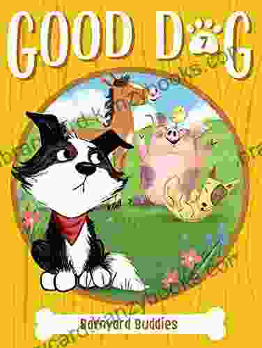 Barnyard Buddies (Good Dog 7)