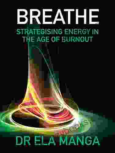 Breathe: Strategising energy in the age of burnout