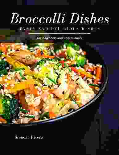 Broccoli Dishes: Tasty And Delicious Dishes