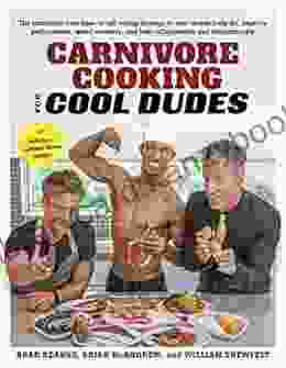 Carnivore Cooking For Cool Dudes