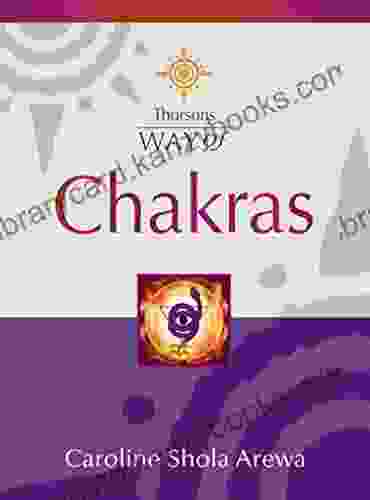 Chakras (Thorsons Way of) C J Puotinen