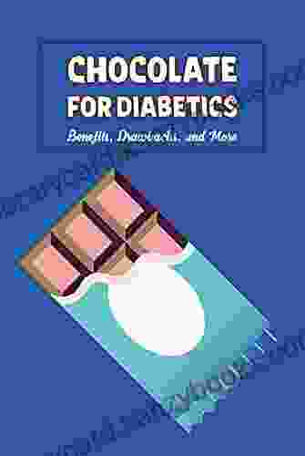 Chocolate For Diabetics: Benefits Drawbacks And More