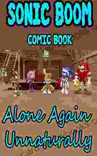 Sonic Boom Comic Book: Alone Again Unnaturally Animated