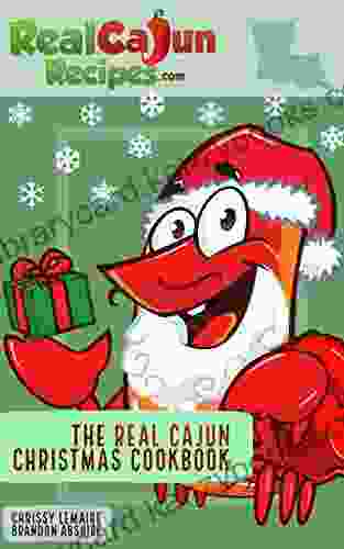 The Real Cajun Christmas Cookbook