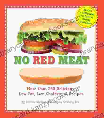 No Red Meat: More Than 300 Delicious Low Fat Low Cholesterol Recipes