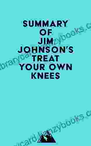 Summary Of Jim Johnson S Treat Your Own Knees