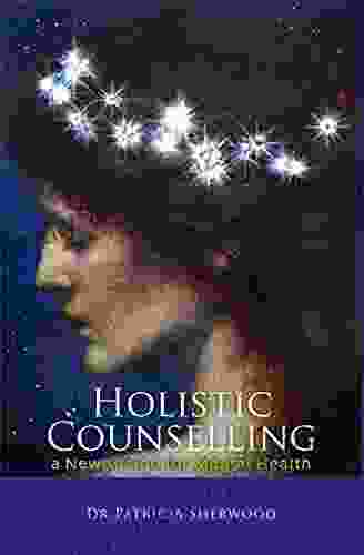 Holistic Counselling: A New Vision For Mental Health