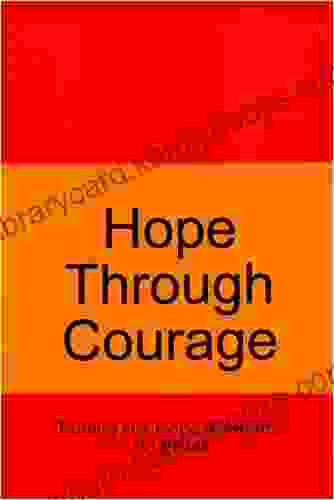 Hope Through Courage Brian BJ Elliott