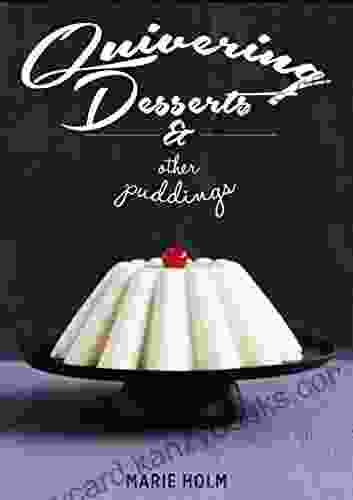 Quivering Desserts Other Puddings BookSumo Press