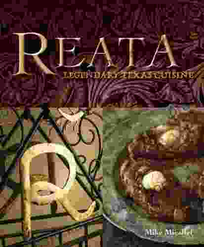 Reata: Legendary Texas Cooking A Cookbook