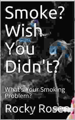 Smoke? Wish You Didn t?: with What s Your Smoking Problem?