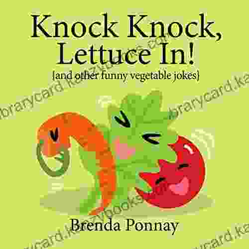 Knock Knock Lettuce In (Illustrated Jokes)