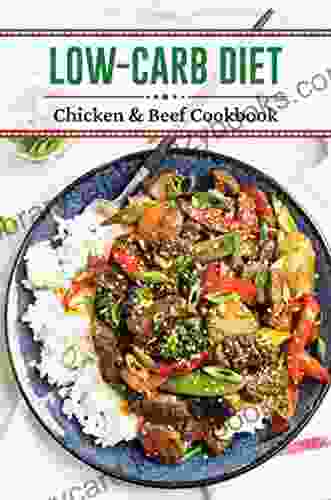 Low Carb Diet: Chicken Beef Cookbook