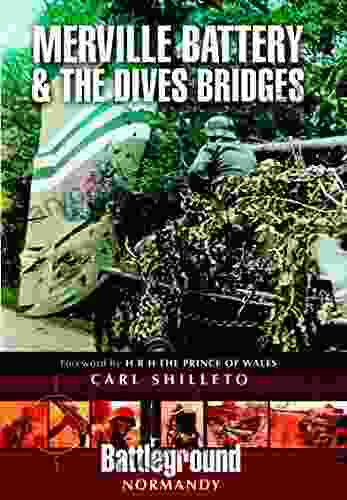 Merville Battery The Dives Bridges (Battleground Normandy)