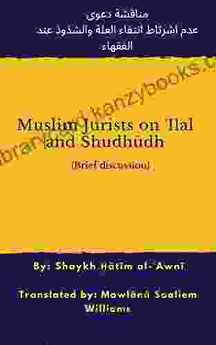 Muslim Jurists on Ilal and Shudhudh: A brief discussion