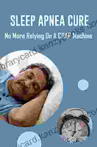 Sleep Apnea Cure: No More Relying On A CPAP Machine