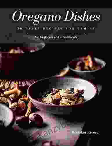 Oregano Dishes: 30 Tasty Recipes For Family