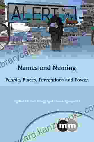 Names And Naming: People Places Perceptions And Power (Multilingual Matters 163)