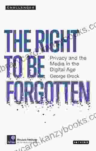 The Right To Be Forgotten: Privacy And The Media In The Digital Age (RISJ Challenges)