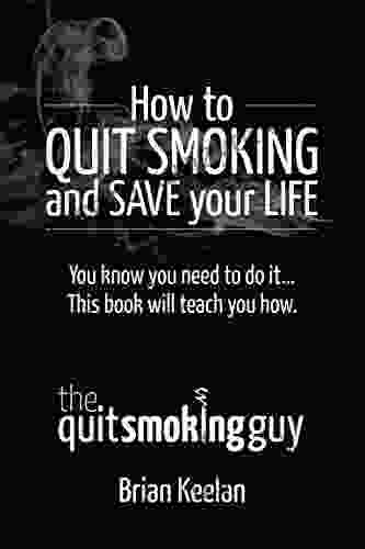 How To Quit Smoking And Save Your Life