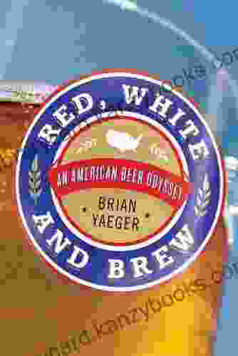 Red White And Brew: An American Beer Odyssey