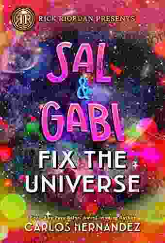 Sal And Gabi Fix The Universe (Sal And Gabi Novel A 2)