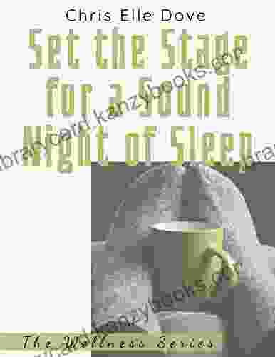 Set the Stage for a Sound Night of Sleep (The Wellness Series)