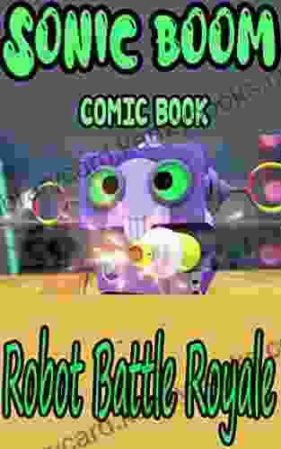 Sonic Boom Comic Book: Robot Battle Royale