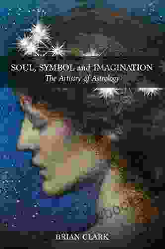 Soul Symbol and Imagination: The Artistry of Astrology