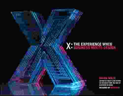 X: The Experience When Business Meets Design