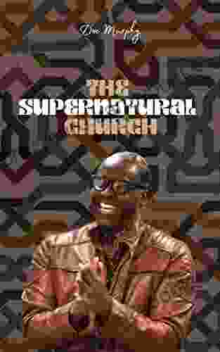 The Supernatural Church Bruce Sentar