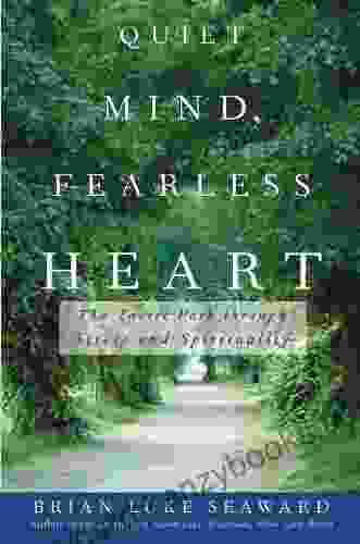 Quiet Mind Fearless Heart: The Taoist Path Through Stress And Spirituality