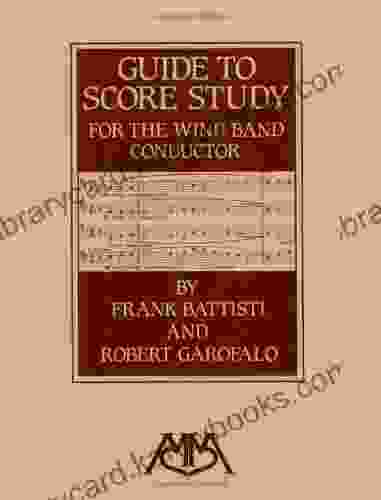 Guide To Score Study For The Wind Band Conductor