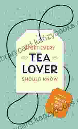 Stuff Every Tea Lover Should Know (Stuff You Should Know 28)