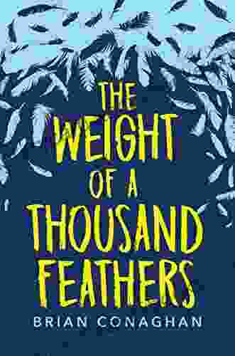 The Weight Of A Thousand Feathers