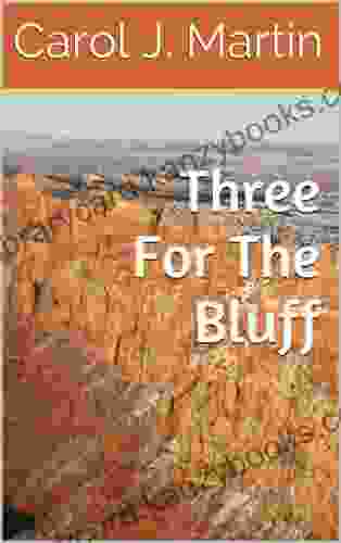 Three For The Bluff Carol Kinion Martin
