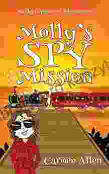 Molly S Spy Mission Carmen Allen