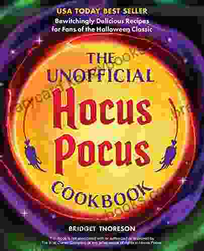 The Unofficial Hocus Pocus Cookbook: 50 Bewitchingly Delicious Recipes For Fans Of The Halloween Classic