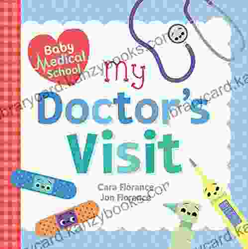 Baby Medical School: My Doctor S Visit: A Doctor For Kids (Baby University)