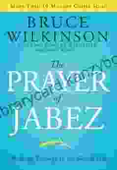 The Prayer Of Jabez: Breaking Through To The Blessed Life (Breakthrough 1)