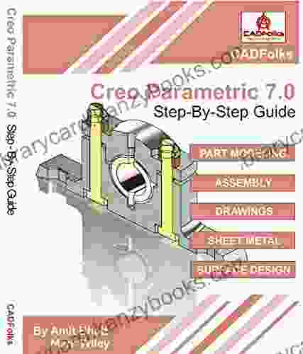 Creo Parametric 7 0 Step By Step Guide