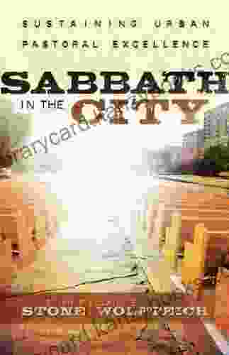 Sabbath In The City: Sustaining Urban Pastoral Excellence